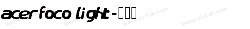 AcerFoco Light字体转换